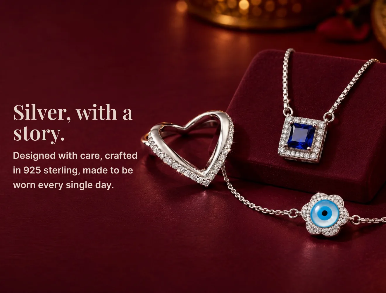 Silver, with a story — designed with care, crafted in 925 sterling, made to be worn every single day.