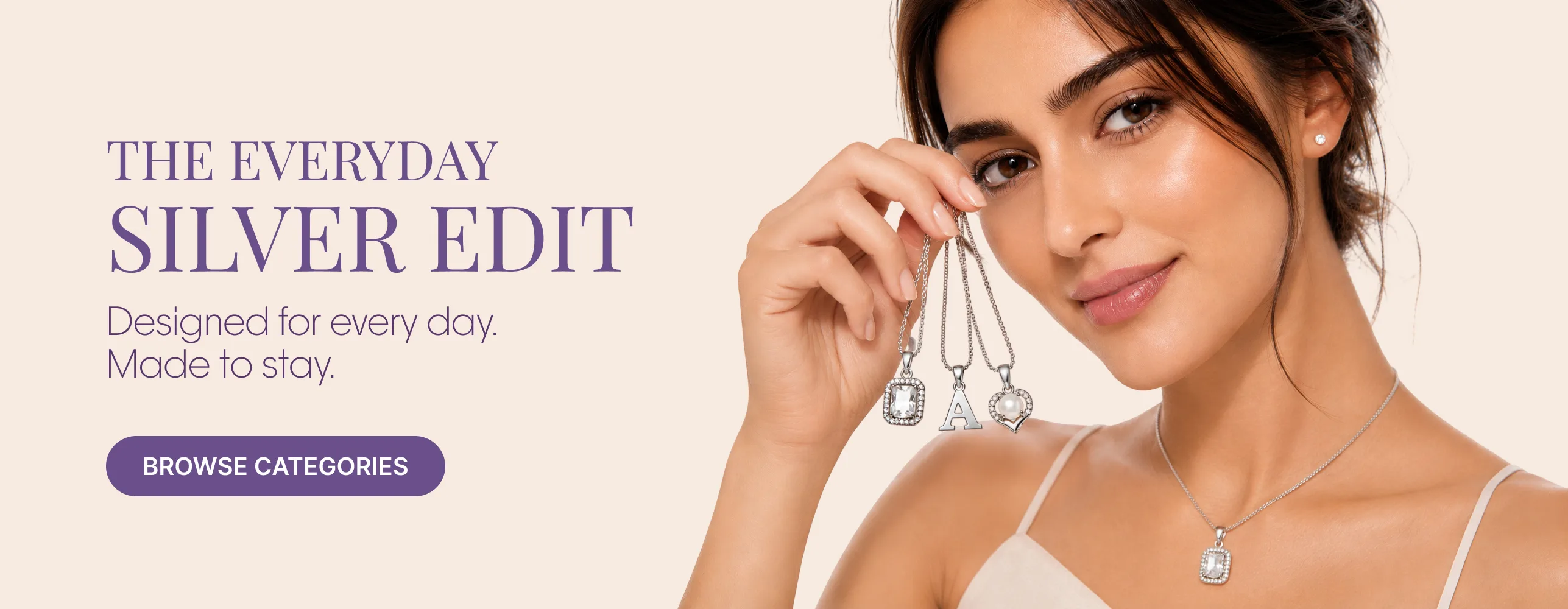 The everyday silver edit — designed for every day, made to stay. Browse categories.